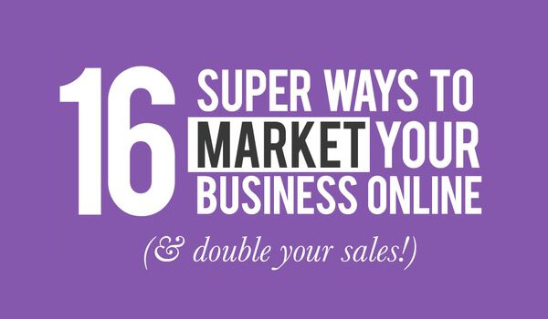 16-ways-to-market-your-business-online-double-your-sales