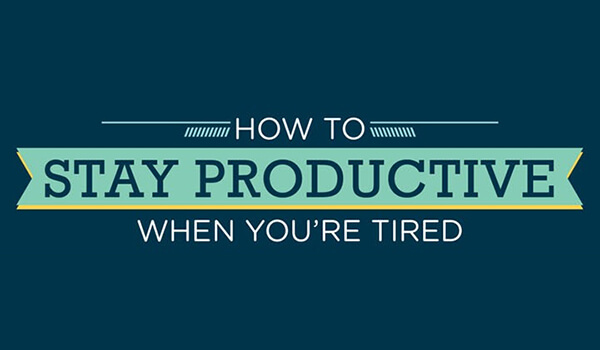 Tips-for-Entrepreneurs-11-Ways-to-Stay-Productive-When-You’re-Tired