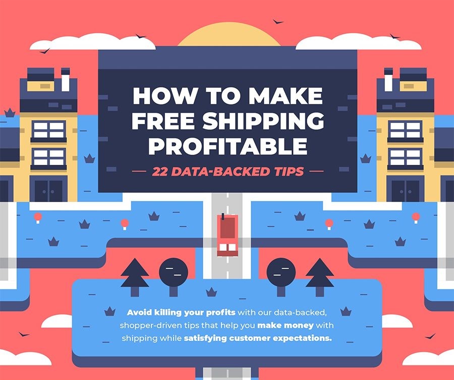 22 Tips for Profitable Free Shipping on Your Ecommerce Website