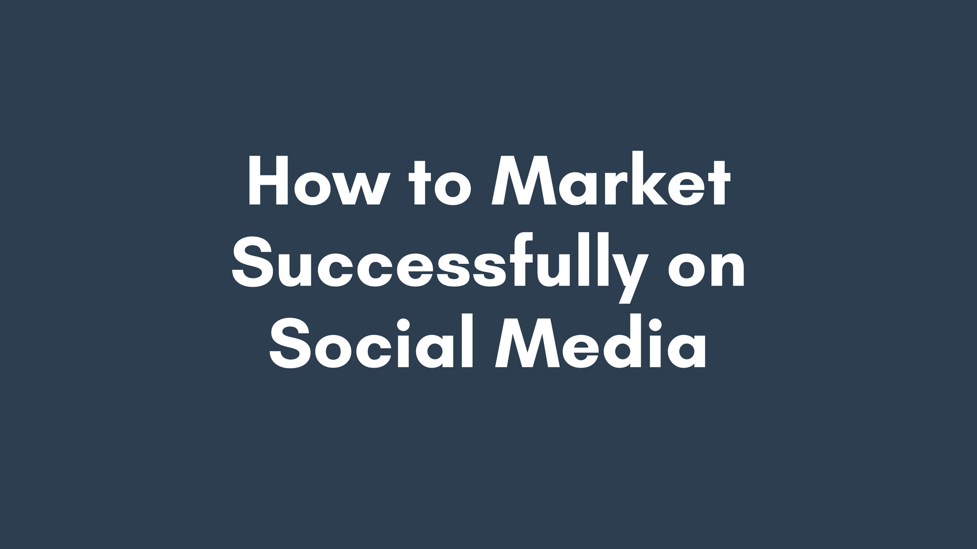 4 Step Guide To Social Media Marketing Success