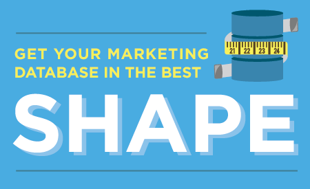4 Helpful Tips To Get Your Marketing Database in Shape