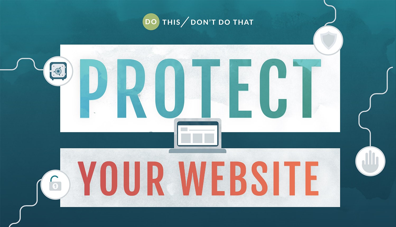 6 Do's and Don'ts To Help Improve Your Website Security