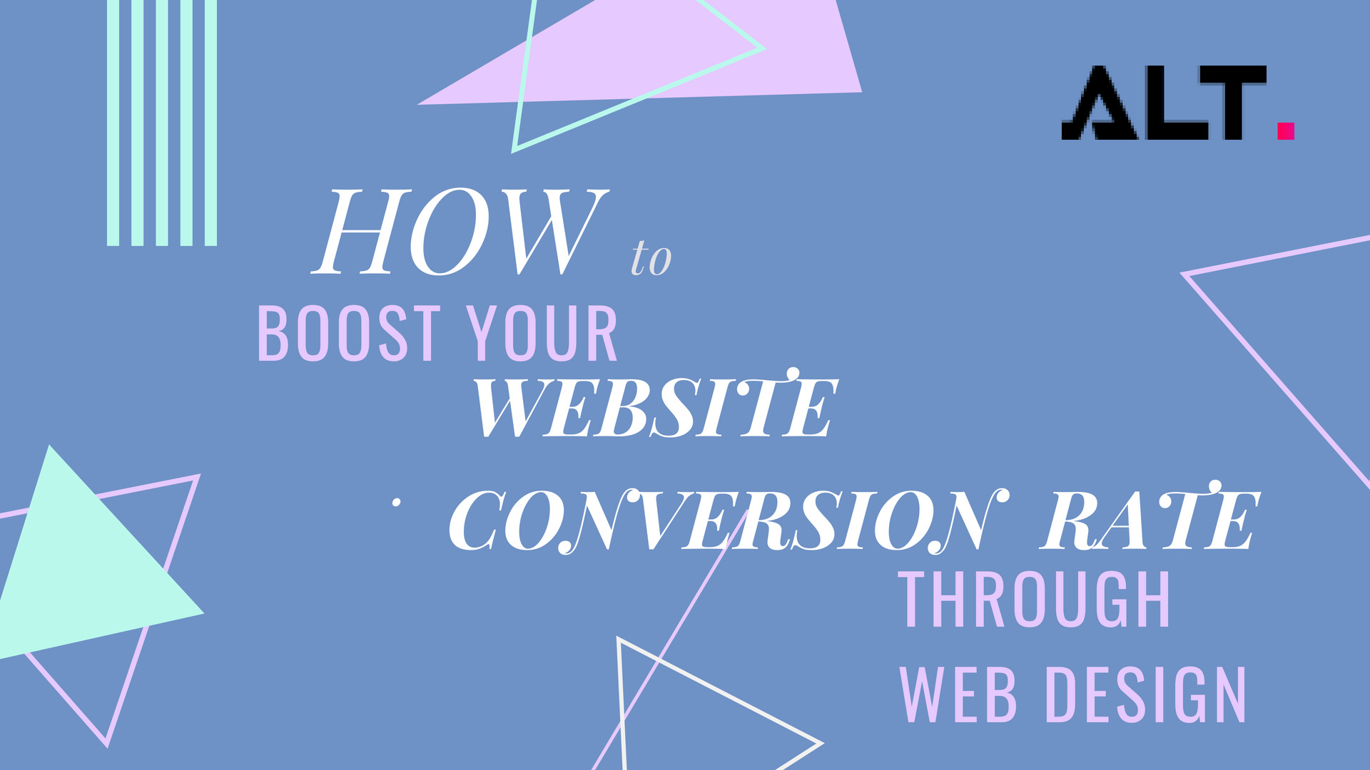How To Boost Your Conversion Rates Using Good Web Design