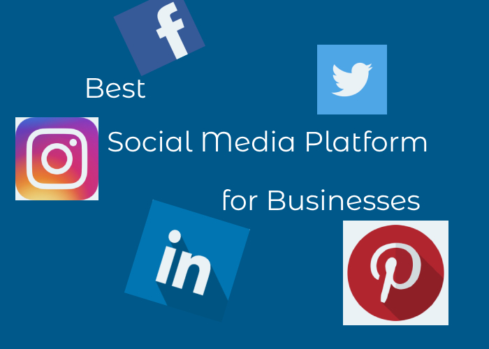 5 Best Social Media Platform for your business